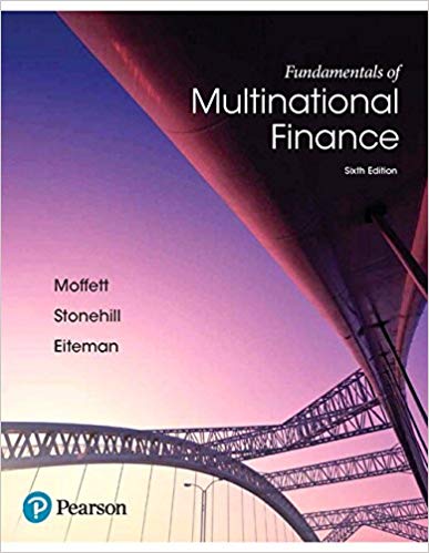 Fundamentals of Multinational Finance, 6E Michael H. Moffett Test Bank