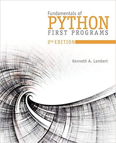 Fundamentals of Python First Programs, 2nd Edition Kenneth A. Lambert Solution Manual