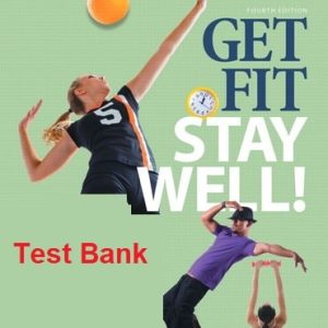 Get Fit, Stay Well 4E L. Hopson, J. Donatelle R. Littrell Test Bank