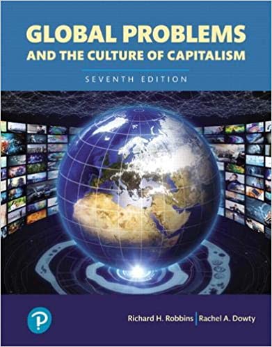 Global Problems and the Culture of Capitalism, Books a la Carte 7E Richard H. Robbins, Rachel A. Dowty Test Bank
