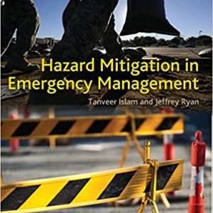Hazard Mitigation in Emergency Management 1st Edition Tanveer Islam Jeffrey Ryan Test Bank