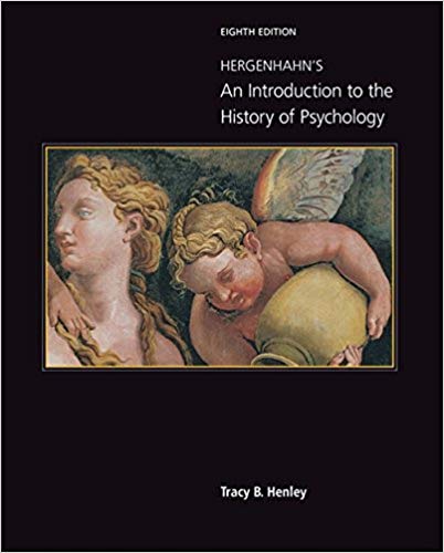 Hergenhahn's An Introduction to the History of Psychology, 8th Edition Tracy Henley Test Bank
