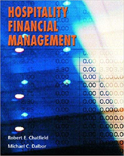 Hospitality Financial Managment Robert E. Chatfield , Michael C. Dalbor, Instructor Manual