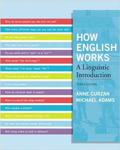 How English Works A Linguistic Introduction, 3E Anne Curzan , Michael P. Adams, Instructor's Manual