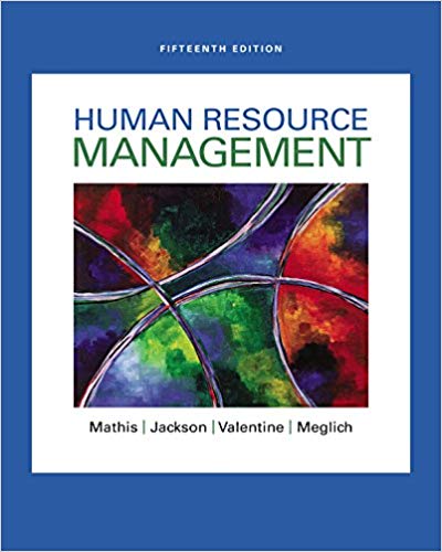 Human Resource Management, 15th Edition Robert L. Mathis, John H. Jackson, Sean Valentine, Patricia Meglich Instructor Solution Manual with Cases