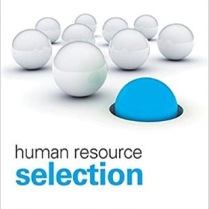 Human Resource Selection, 8th Edition Robert Gatewood, Hubert S. Feild, Murray Barrick Test Bank