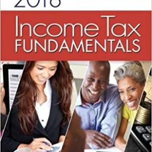 Income Tax Fundamentals 2018 36th Edition Gerald E. Whittenburg Steven Gill Test Bank