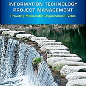 Information Technology Project Management Providing Measurable Organizational Value, 5th Edition Marchewka Instructor's Manual
