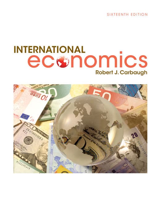 International Economics, 16th Edition Robert Carbaugh Instructor Solution Manual