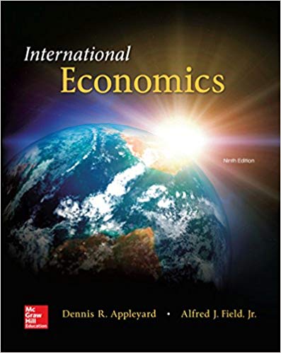 International Economics, 9e Dennis R Appleyard, Alfred J. Field, Instructor Solution Manual
