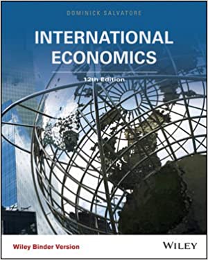 International Economics Binder Ready Version 12th Edition Salvatore Test Bank