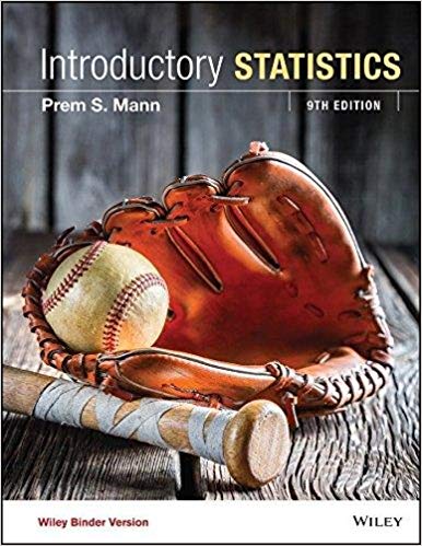 Introductory Statistics, Binder Ready Version, 9th Edition by Prem S. Mann. Test Bank