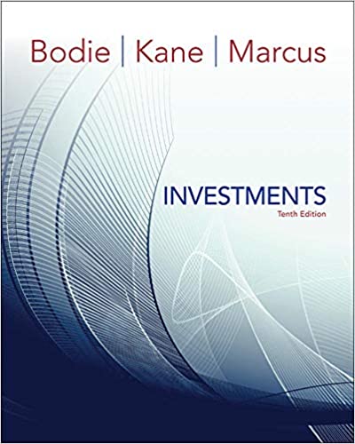 Investments, 12e Zvi Bodie, Alex Kane, Alan J. Marcus 2020 Solution Manual