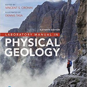 Laboratory Manual in Physical Geology, 11E Vincent Cronin ,Dennis G. Tasa Instructor Solution Manual
