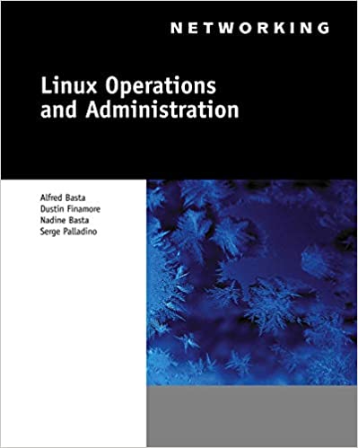 Linux Operations and Administration, 1st Edition Alfred Basta, Dustin A. Finamore, Nadine Basta, Serge Palladino Instructor's  Solution Manual