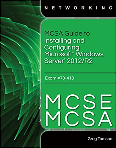 MCSA Guide to Installing and Configuring Microsoft Windows Server 2012 R2, Exam 70-410, 1st Greg Tomsho Instructor Solutions Manual