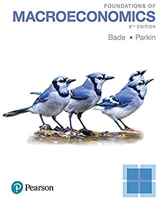 Macroeconomics Canada in the Global Environment Michael Parkin, Robin Bade Test Bank