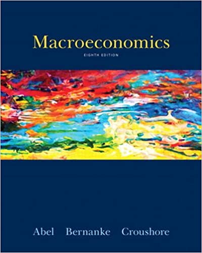Macroeconomics, Eighth Canadian Edition, 8 E B. Abel, S. Bernanke n Croushore, D. Kneebone Test Bank