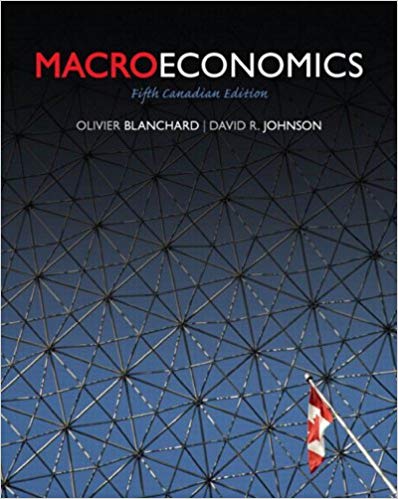 Macroeconomics, Fifth Canadian Edition, 5E Olivier Blanchard , David H. Johnson Test Bank