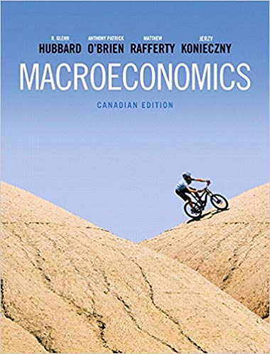 Macroeconomics, First Canadian Edition R. Glenn Hubbard, Patrick O'Brien , Rafferty, Konieczny Test Bank