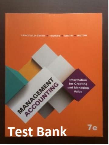 Management Accounting  Information for Creating and Managing Value, 7th Edition,by Hilton, Test bank