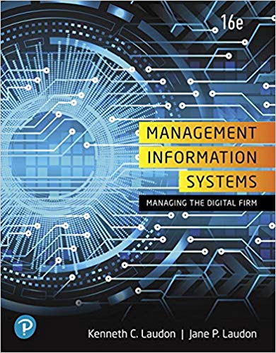 Management Information Systems Managing the Digital Firm, 16th 2020 Edition Kenneth C. Laudon, Jane P. Laudon, Instructor Manual