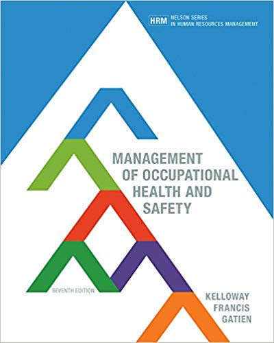 Management of Occupational Health and Safety, 7th Edition Kevin Kelloway, Lori Francis, Bernadette Gatien Test Bank