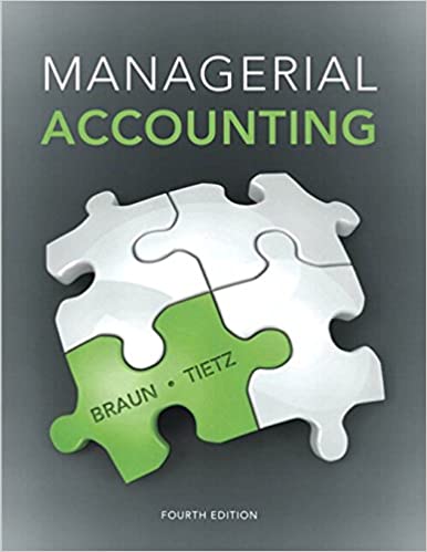 Managerial Accounting, Fourth Canadian 4E 2020 W. Braun, M. Tietz, Beaubien Instructors Solutions Manual