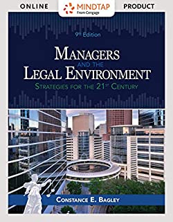 Managers and the Legal Environment Strategies for Business, 9th Edition Constance E. Bagley Test Bank