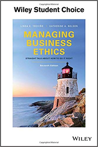 Managing Business Ethics Straight Talk about How to Do It Right, 7th Edition Trevino, Nelson Instructor solution manual