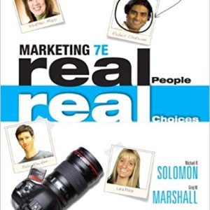 Marketing Real People, Real Choices, 7E Michael R. Solomon, Greg W. Marshall, Elnora W. Stuart Test Bank