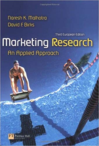 Marketing Research An Applied Approach, 3E Naresh K. Malhotra, David F. Birks, Instructor Manual
