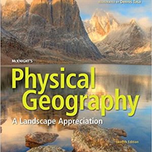 McKnight's Physical Geography A Landscape Appreciation 12E Darrel Hess, Dennis G. Tasa, Test Bank