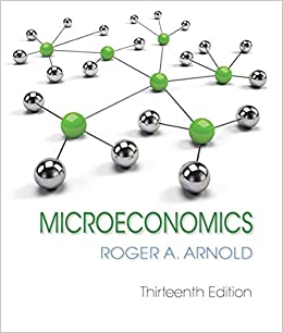 Microeconomics, 13th Edition Roger A. Arnold Instructor Solution Manual