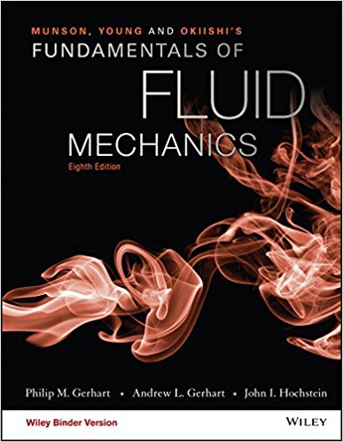 Munson, Young and Okiishi's Fundamentals of Fluid Mechanics,  8th Edition Gerhart, Gerhart, Hochstein Solution Manual