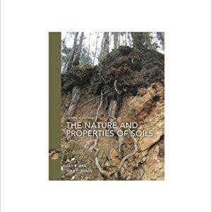 Nature and Properties of Soils, The, 15th Edition Raymond R. Weil, Nyle C. Brady Test Bank