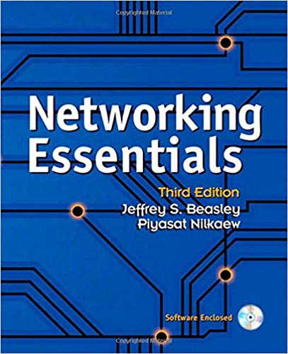 Networking Essentials, 3E Jeffrey S. Beasley, Piyasat Nilkaew Test Bank