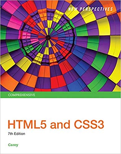 New Perspectives HTML5 and CSS3 Comprehensive, 7th Edition Patrick M. Carey Test Bank