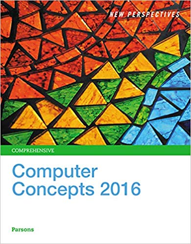 New Perspectives on Computer Concepts 2016, Comprehensive, 18th Edition June Jamrich Parsons Test Bank