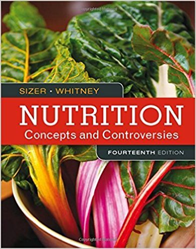 Nutrition Concepts and Controversies, 14th Edition Frances Sizer, Ellie Whitney Instructor's Manual