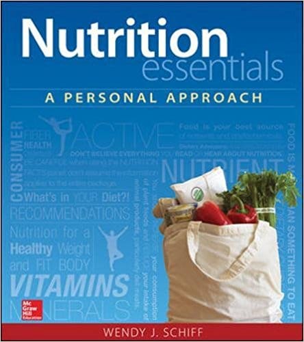 Nutrition Essentials A Personal Approach Wendy J. Schiff Test Bank