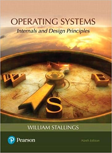 Operating Systems Internals and Design Principles, 9th Edition William Stallings Test Bank