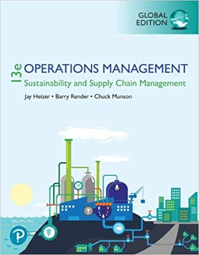Operations Management Sustainability and Supply Chain Management 13th Edition Heizer, Render, Munson 2020, Instructor Solution Manual