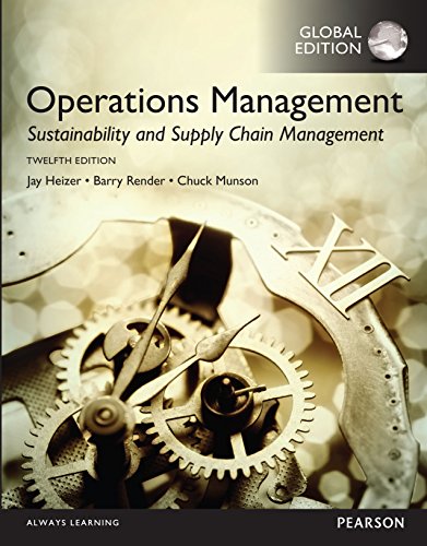 Operations Management Sustainability and Supply Chain Management, Global Edition, 12E Heizer, Render, Munson Instructor Solution Manual