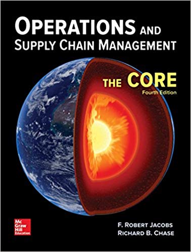 Operations and Supply Chain Management The Core, 4e F. Robert Jacobs,Richard Chase, Test Bank