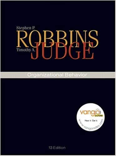 Organizational Behavior, 13E Stephen P. Robbins, Timothy A. Judge Test Bank