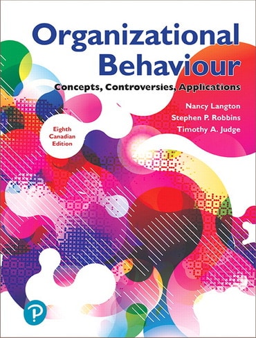 Organizational Behaviour Concepts, Controversies, Applications, Eighth Canadian Edition, 8E Nancy Langton, Stephen P. Robbins, Timothy A. Judge, Test Bank