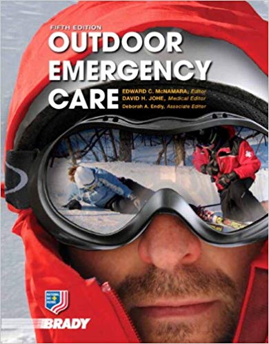 Outdoor Emergency Care, 5th Edition National Ski Patrol Edward C. McNamara David H. Johe Deborah A. Endly Test Bank