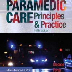 Paramedic Care Principles & Practice, Vols. 1-5, 5E Bryan E. Bledsoe, Test Bank