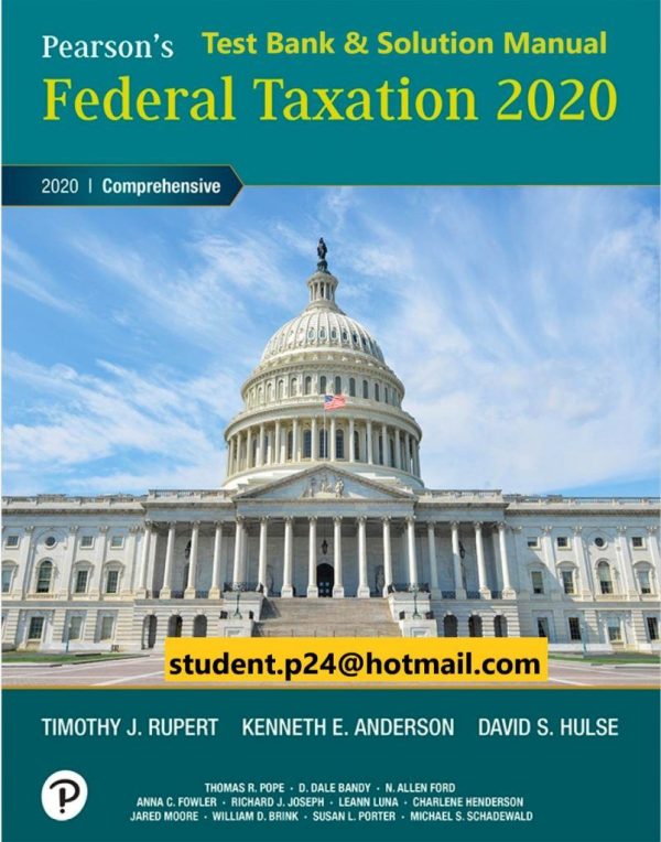 Pearson's Federal Taxation 2020 Comprehensive, 33E Timothy J. Rupert, Kenneth E. Anderson, Test Bank
